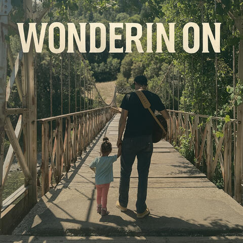 Wonderin On