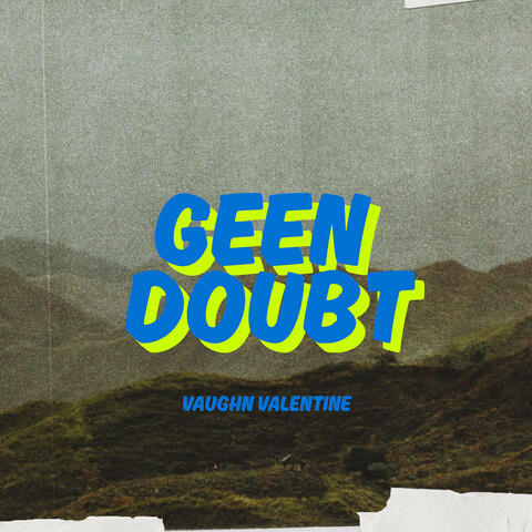Geen Doubt