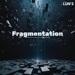 Fragmentation