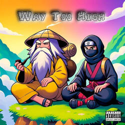 Way Too High