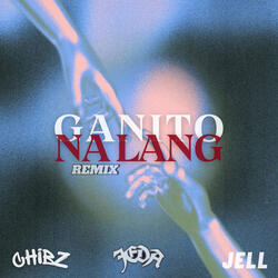 Ganito Na Lang (Remix)