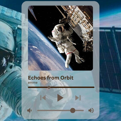 Echoes from Orbit