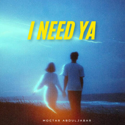I Need Ya