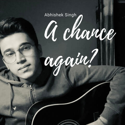 A Chance Again?