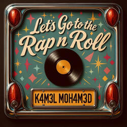 Lets Go to the Rap n Roll