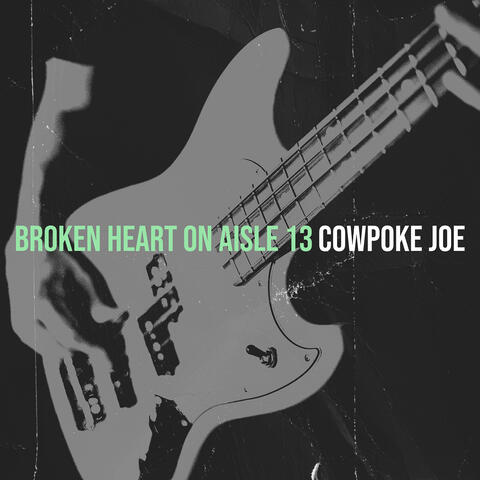 Broken Heart on Aisle 13