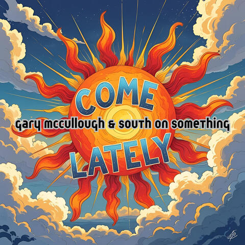 Come Lately