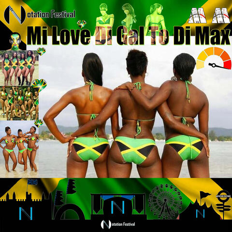 Mi Love Di Gal to Di Max