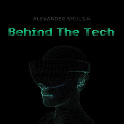 Behind the Tech
