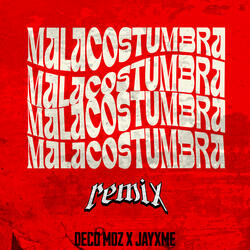 Malacostumbrá (Remix)
