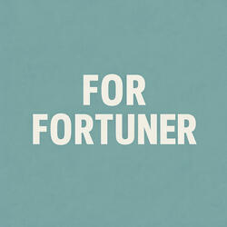 For Fortuner