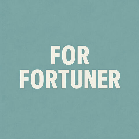 For Fortuner