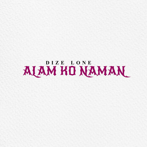 Alam Ko Naman