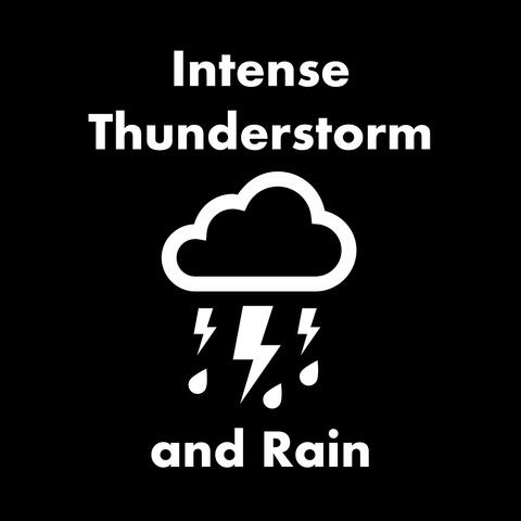 Intense Thunderstorm and Rain