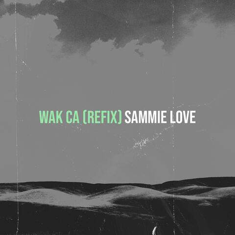 Wak Ca (Refix)
