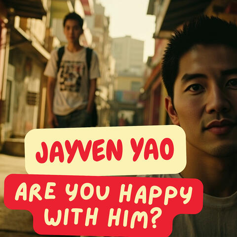 Are You Happy with Him?