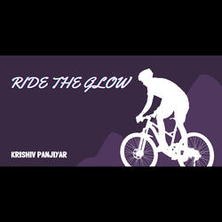 Ride the Glow