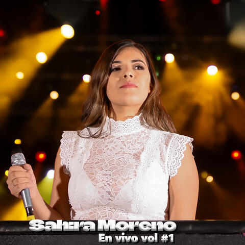 Sahira Moreno (En Vivo), Vol.1