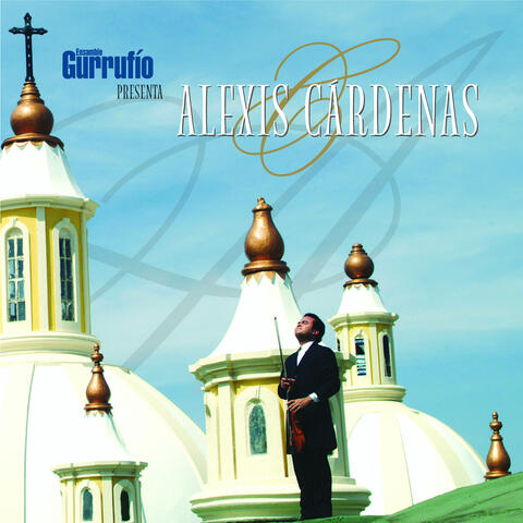 Ensamble Gurrufío Presenta a Alexis Cárdenas
