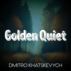 Golden Quiet