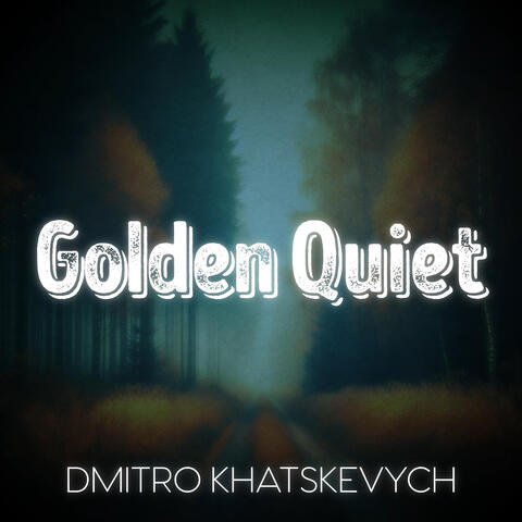 Golden Quiet