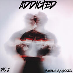 Addicted