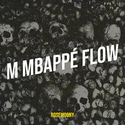 M MBAPPÉ FLOW
