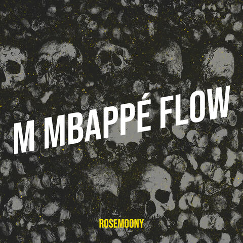 M MBAPPÉ FLOW