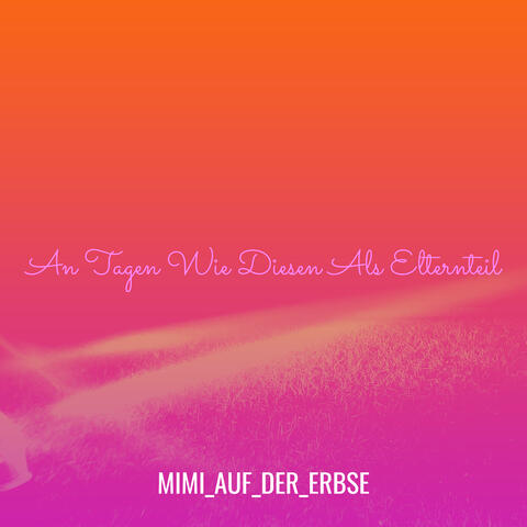 An Tagen Wie Diesen Als Elternteil