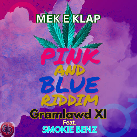 Mek E Klap (Pink & Blue Riddim)