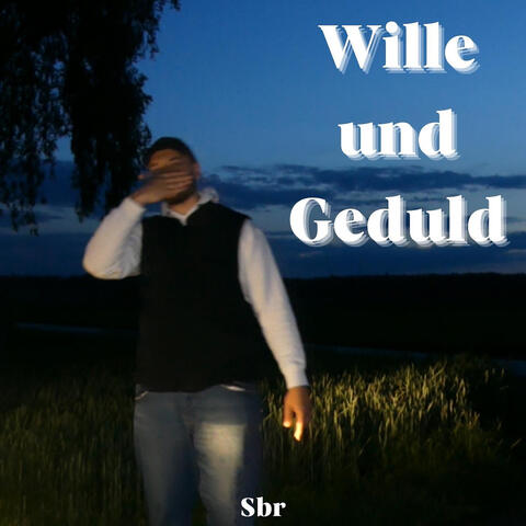 Wille Und Geduld