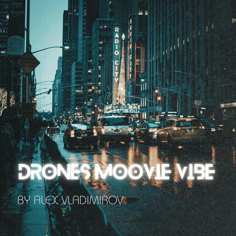 Drones Moovie Vibe
