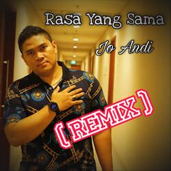 Rasa Yang Sama (Remix)