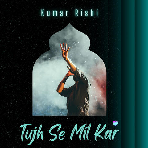 Tujhse Mil Kar