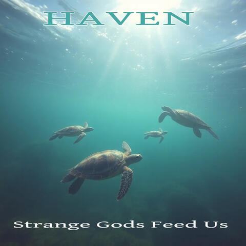 Strange Gods Feed Us