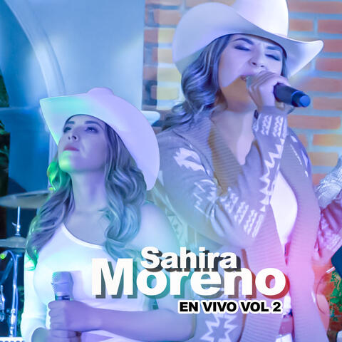 Sahira Moreno, Vol. 2 (En Vivo)