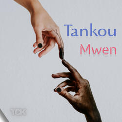 Tankou Mwen