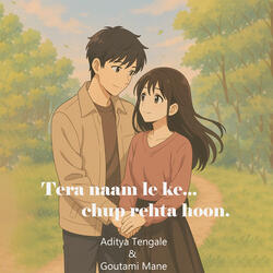 Tera Naam Le Ke Chup Rehta Hoon