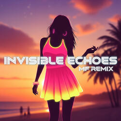 Invisible Echoes (Mf Remix)