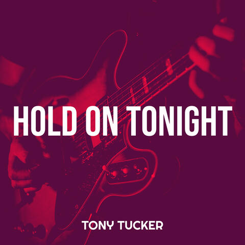 Hold on Tonight