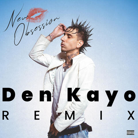 New Obsession (Den Kayo Remix)