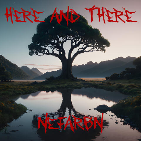 Here and There