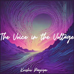 The Voice in the Voltage