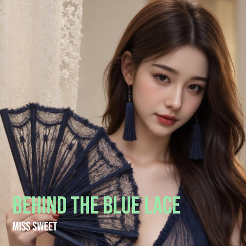 Behind the Blue Lace