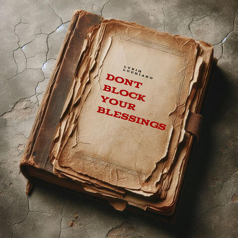 Dont Block Your Blessings