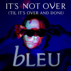 It's Not over ('til It's over and Done) [Slowed & Verbed]