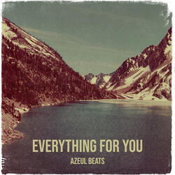 Everything for You