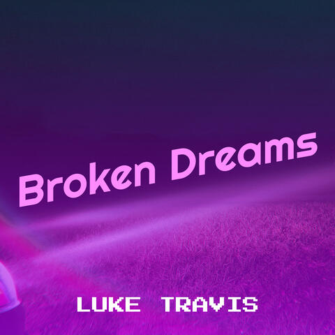 Broken Dreams