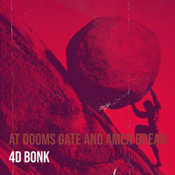 At Dooms Gate and Amen Break
