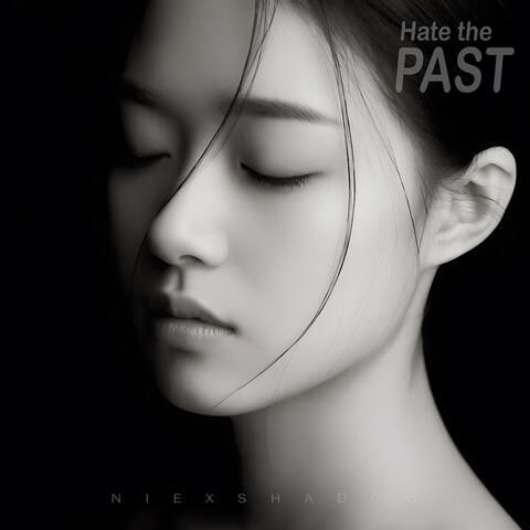 Hate the Past